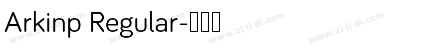 Arkinp Regular字体转换